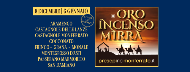 Oro Incenso Mirra - Presepi nel Monferrato alla 7ª edizione: tutte le novità del prossimo Natale nei 10 paesi della rassegna